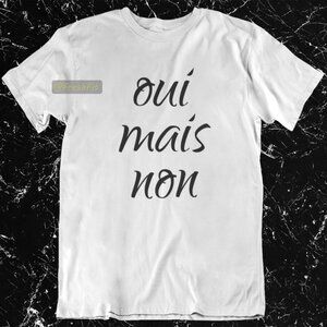 🆕Oui Mais Non White T-Shirt Graphic Tee